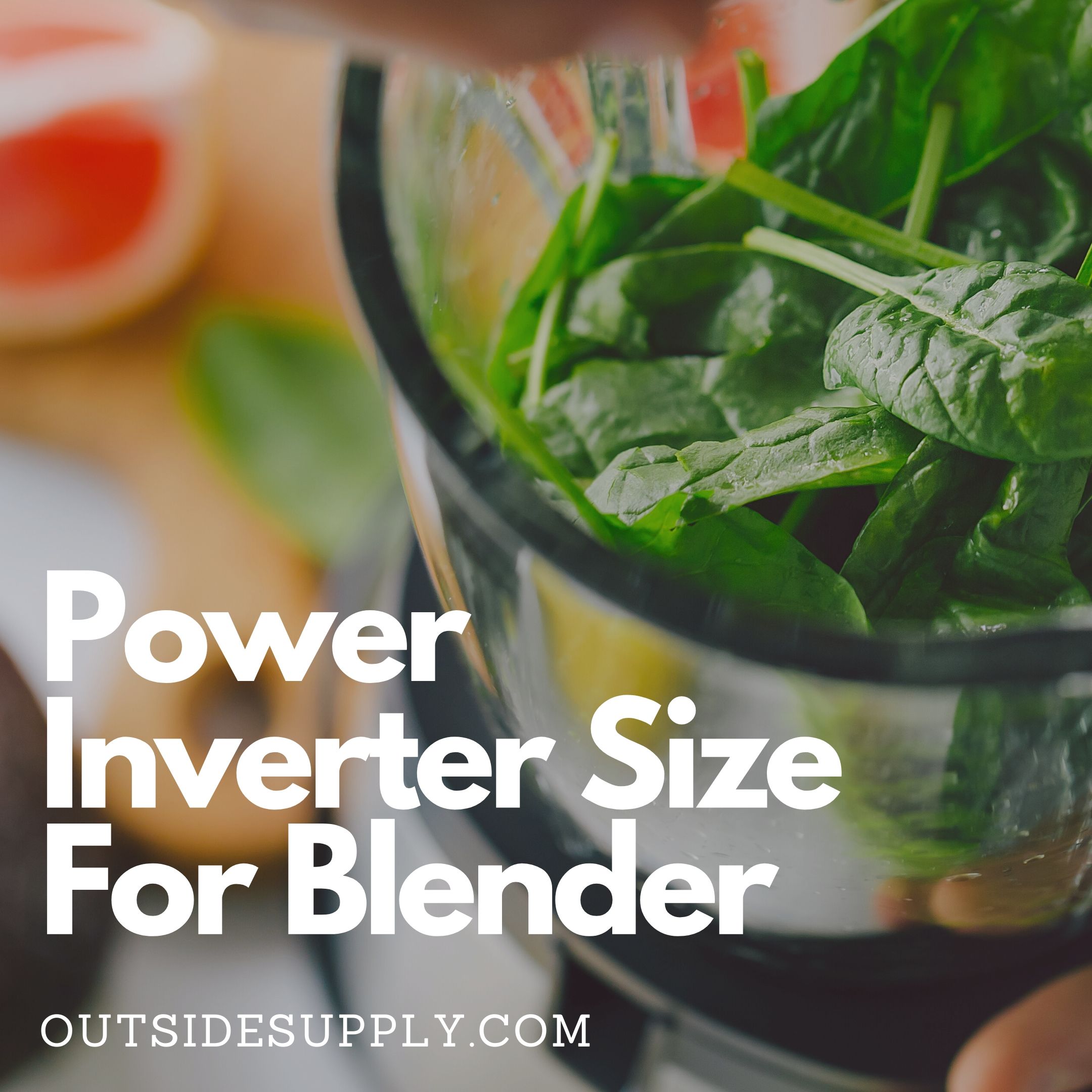 Blender Watts For Power Inverter